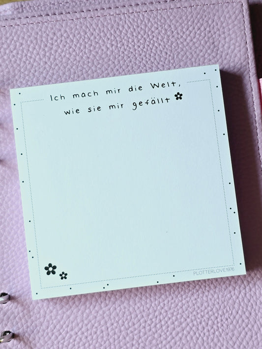 Notizblock "Ich mach mir die Welt...." in 105 x 105 mm